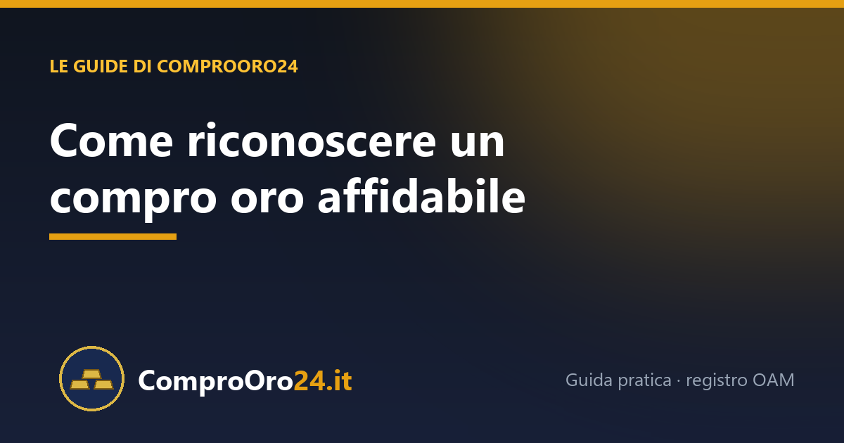 Come riconoscere un compro oro affidabile